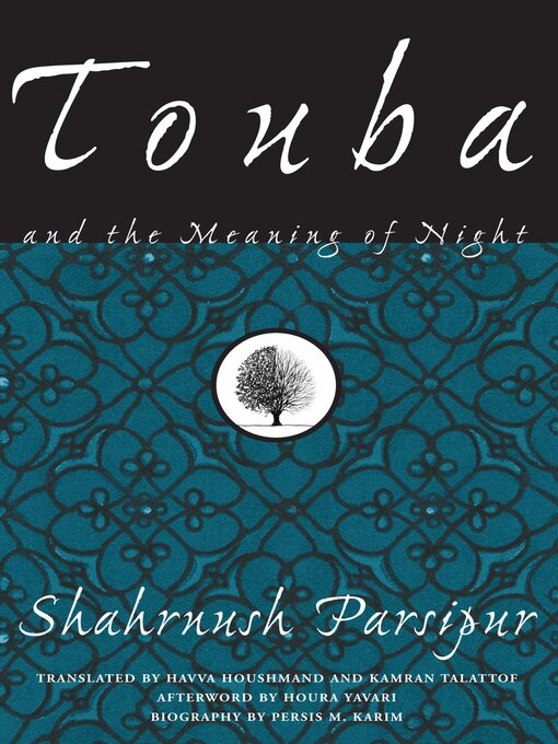 Title details for Touba and the Meaning of Night by Shahrnush Parsipur - Available